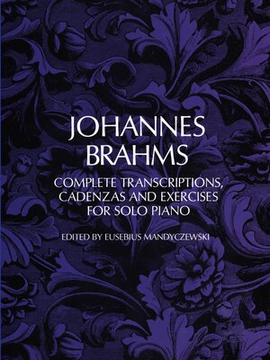 cover image of Complete Transcriptions, Cadenzas and Exercises for Solo Piano